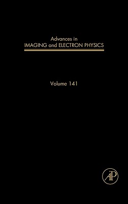 Advances in Imaging and Electron Physics: Volume 141 By Peter W. Hawkes Cover Image