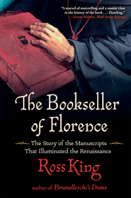 The Bookseller of Florence: The Story of the Manuscripts That Illuminated the Renaissance Cover Image