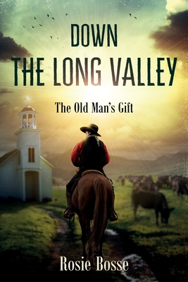 Down the Long Valley: The Old Man's Gift (Book #4) Cover Image