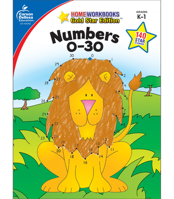 Numbers 0-30, Grades K - 1: Gold Star Edition Volume 10 (Home Workbooks)