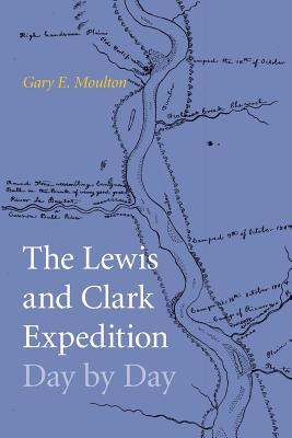 The Lewis and Clark Expedition Day by Day Cover Image