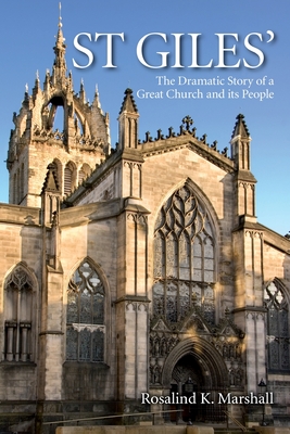 St Giles': The Dramatic Story of a Great Church and its People Cover Image