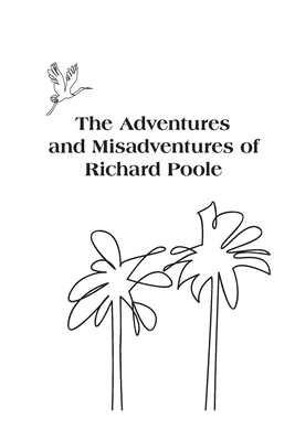 The Adventures and Misadventures of Richard Poole Cover Image