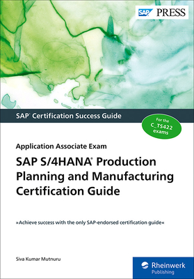 SAP S/4hana Production Planning and Manufacturing Certification Guide: Application Associate Exam Cover Image