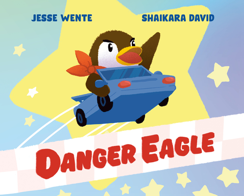 Danger Eagle By Jesse Wente, Shaikara David (Illustrator) Cover Image