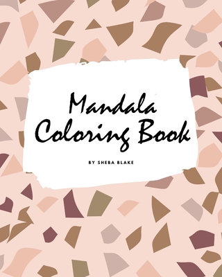 Mandala Coloring Book for Teens and Young Adults (8x10 Coloring Book / Activity Book) (Mandala Coloring Books #1) By Sheba Blake Cover Image