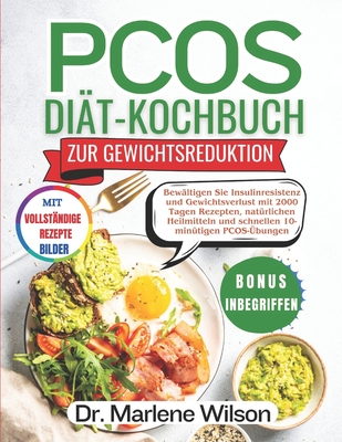 Pcos Diät-Kochbuch Für Gewichtsverlust: Bewältigen Sie Insulinresistenz und Gewichtsverlust mit 2000 Tagen Rezepten, natürlichen Heilmitteln und schne Cover Image