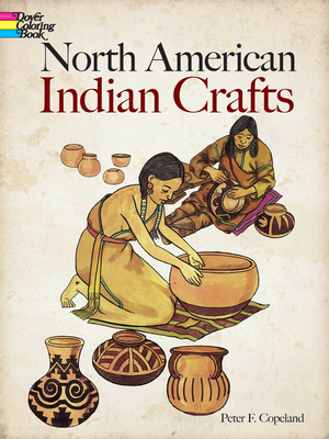 North American Indian Crafts Coloring Book (Dover Native American Coloring Books)