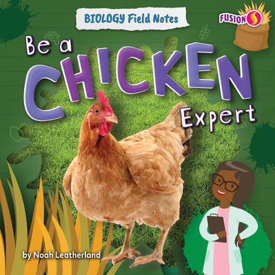 Be a Chicken Expert (Biology Field Notes)