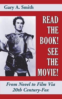 Read the Book! See the Movie! From Novel to Film Via 20th Century-Fox (hardback) Cover Image