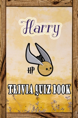 Harry Trivia Quiz Book Just A Rather Difficult Harry Potter Quiz Paperback Point Reyes Books