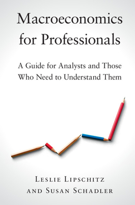 Macroeconomics for Professionals By Leslie Lipschitz, Susan Schadler Cover Image