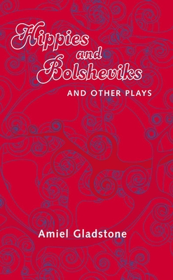 Hippies and Bolsheviks and Other Plays Cover Image