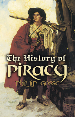 The History of Piracy (Dover Maritime)