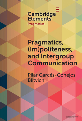 Pragmatics, (Im)Politeness, and Intergroup Communication: A Multilayered, Discursive Analysis of Cancel Culture Cover Image