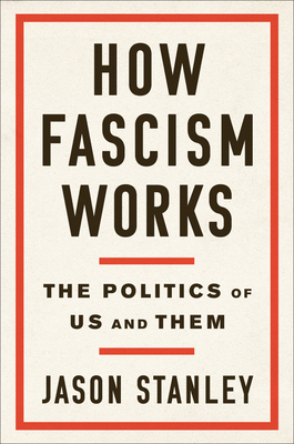 How Fascism Works: The Politics of Us and Them