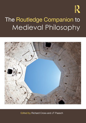 The Routledge Companion to Medieval Philosophy (Routledge Philosophy Companions) Cover Image
