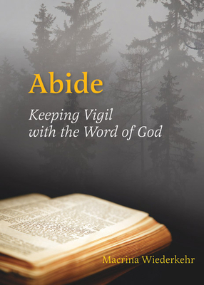 Abide: Keeping Vigil with the Word of God Cover Image