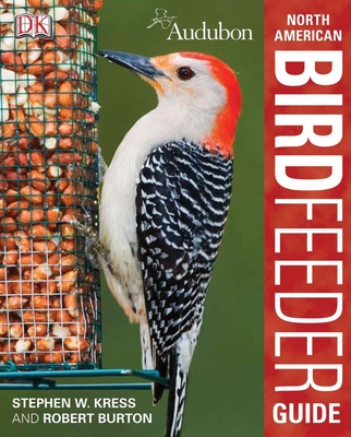 Audubon North American Birdfeeder Guide By Robert Burton Cover Image