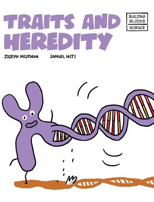 Traits and Heredity (Building Blocks of Life Science 2/Hardcover #8)