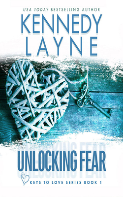 Unlocking Fear (Keys to Love #1)