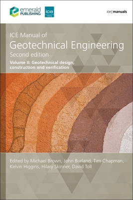 Ice Manual of Geotechnical Engineering Volume 2: Geotechnical Design, Construction and Verification (Ice Manuals) Cover Image