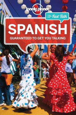 Lonely Planet Fast Talk Spanish (Lonely Planet Fast Talk: Spanish) Cover Image