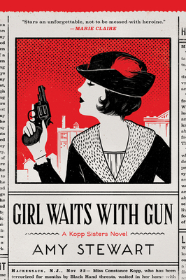 Girl Waits With Gun (A Kopp Sisters Novel #1) By Amy Stewart Cover Image