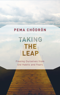 Taking the Leap: Freeing Ourselves from Old Habits and Fears Cover Image