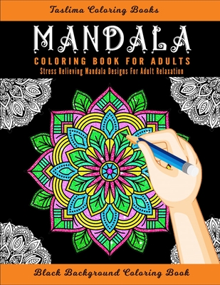 Mandala Coloring Book for Adults: An Adult Coloring Book with