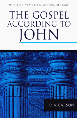 The Gospel According to John (Pillar New Testament Commentary (Pntc)) By D. A. Carson Cover Image