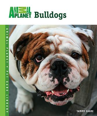 Bulldogs (Animal Planet Pet Care Library)