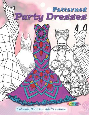 Patterned party dresses: Coloring book for adults fashion Cover Image
