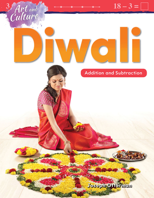Art and Culture: Diwali: Addition and Subtraction (Mathematics in the Real World) Cover Image