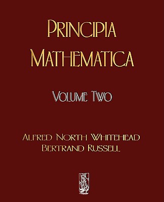 Principia Mathematica - Volume Two By Alfred North Whitehead, Russell Bertrand, Alfred North Whitehead Cover Image