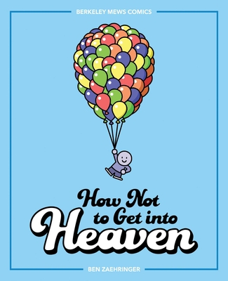 Cover for How Not to Get into Heaven