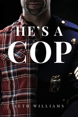 He's A Cop By Seth Williams Cover Image