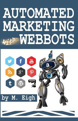 Automated Marketing with Webbots Cover Image