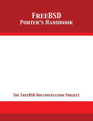 FreeBSD Porter's Handbook: The FreeBSD Documentation Project Cover Image