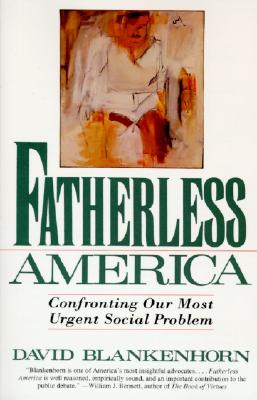 Fatherless America: Confronting Our Most Urgent Social Problem Cover Image