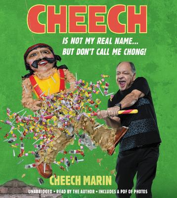 Cheech Is Not My Real Name Lib/E: ...But Don't Call Me Chong Cover Image