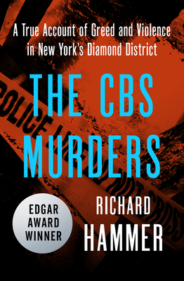The CBS Murders: A True Account of Greed and Violence in New York's Diamond District Cover Image