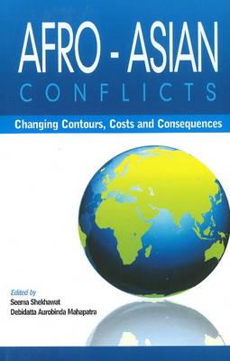 Afro-Asian Conflicts: Changing Contours, Costs and Consequences