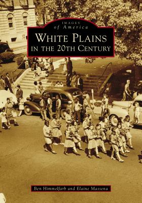 White Plains in the 20th Century (Images of America) Cover Image