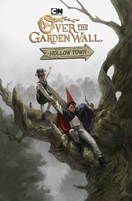 Over the Garden Wall: Hollow Town By Pat McHale (Created by), Celia Lowenthal, Jorge Monlongo (Illustrator), Patrick McHale (Created by) Cover Image