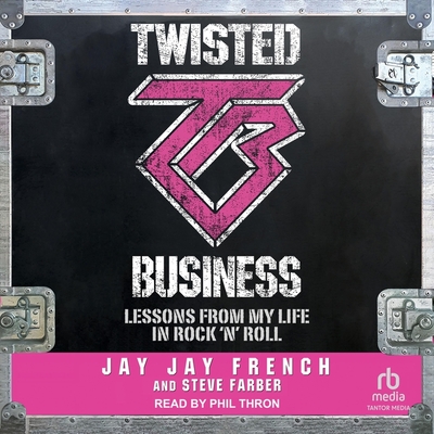 Twisted Business: Lessons from My Life in Rock 'n Roll Cover Image