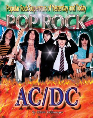 AC/DC (Popular Rock Superstars of Yesterday and Today) By Ethan Schlesinger Cover Image