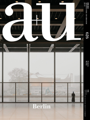 A+u 22:11, 626: Feature: Berlin Cover Image