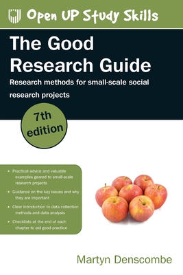 The Good Research Guide: Research Methods for Small-Scale Social Research Projects By Martyn Denscombe Cover Image