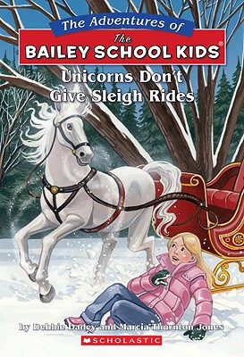 The Bailey School Kids #28: Unicorns Don't Give Sleigh Rides: Unicorns Don't Give Sleigh Rides (Adventures of the Bailey School Kids #28) Cover Image
